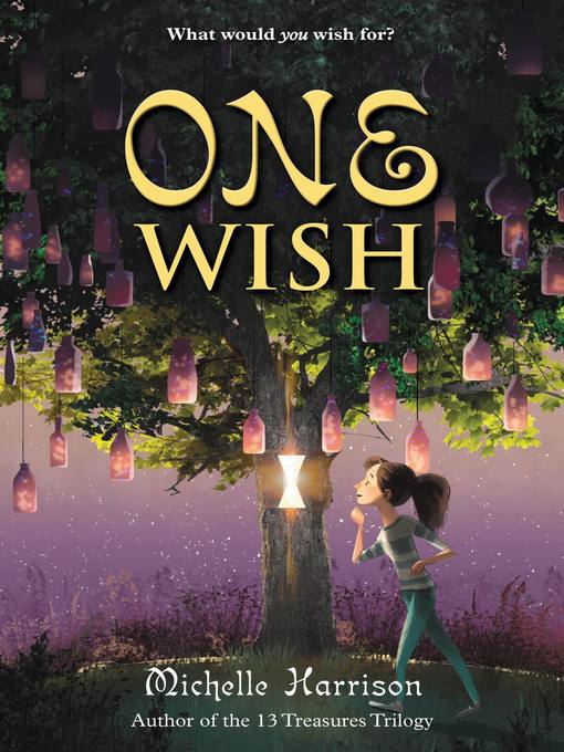 Title details for One Wish by Michelle Harrison - Available